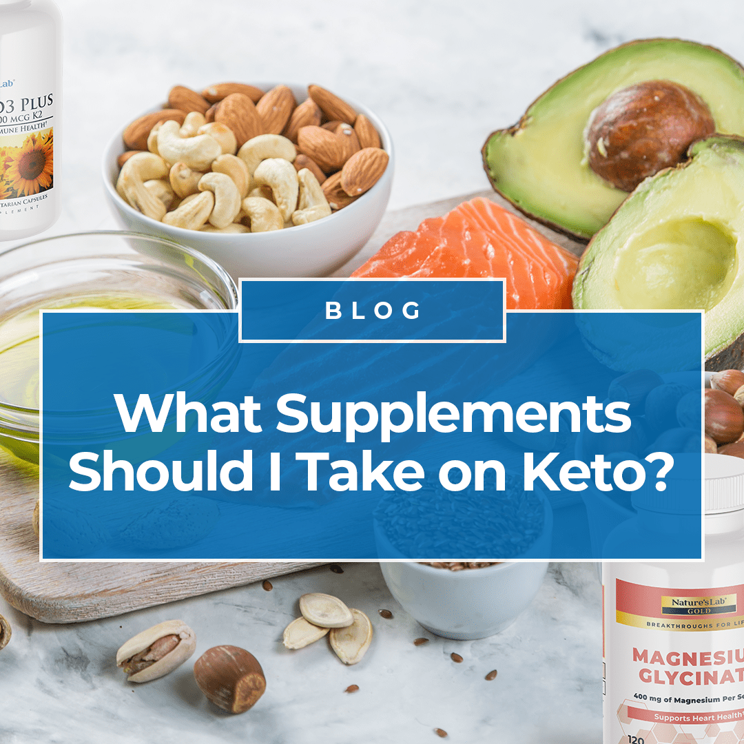 What Supplements Should I Take on Keto?