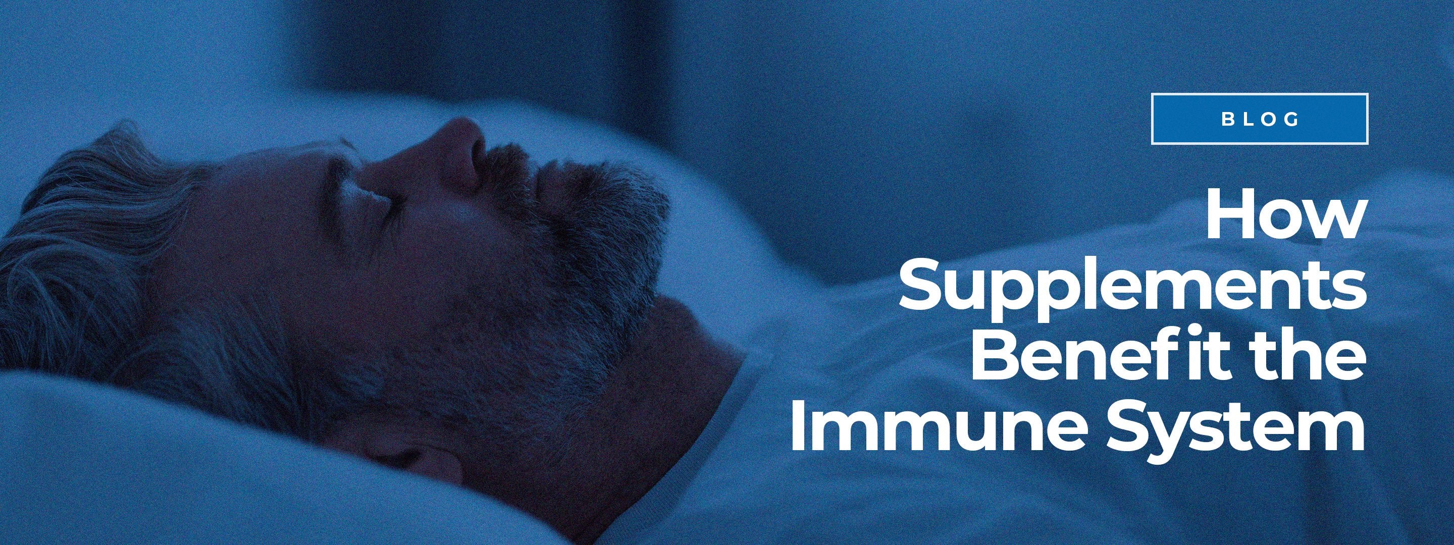 How Supplements Benefit the Immune System