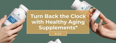 Turn Back the Clock With Healthy Aging Supplements