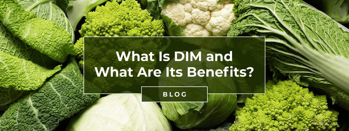 What is DIM and What are its Benefits? – Nature's Lab