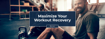 Maximize Your Workout Recovery