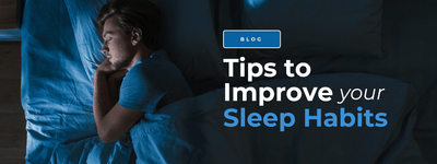 12 Tips to Improve Your Sleep Habits