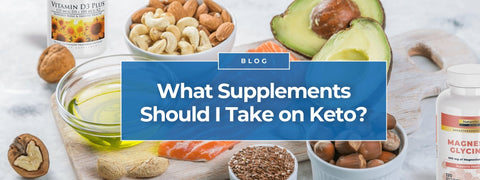 What Supplements Should I Take on Keto?