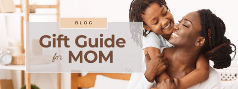 Gift Guide for Mom