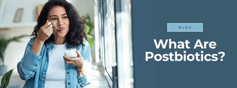 What Are Postbiotics?