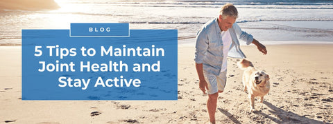 5 Tips to Maintain Joint Health and Stay Active