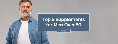 50 岁以上男性的 5 种最佳补充剂
