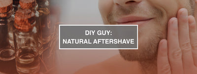 DIY Guy: Natural Aftershave
