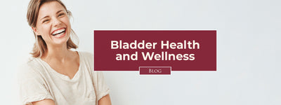 Bladder Health and Wellness
