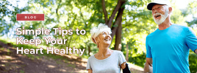 Simple Tips to Keep Your Heart Healthy