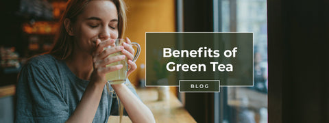 Benefits of Green Tea