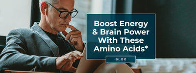 Boost Energy and Brain Power with N-Acetyl-Cysteine and Acetyl-L-Carnitine*