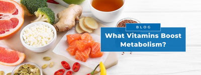 What Vitamins Boost Metabolism?