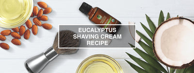 Eucalyptus Shaving Cream Recipe