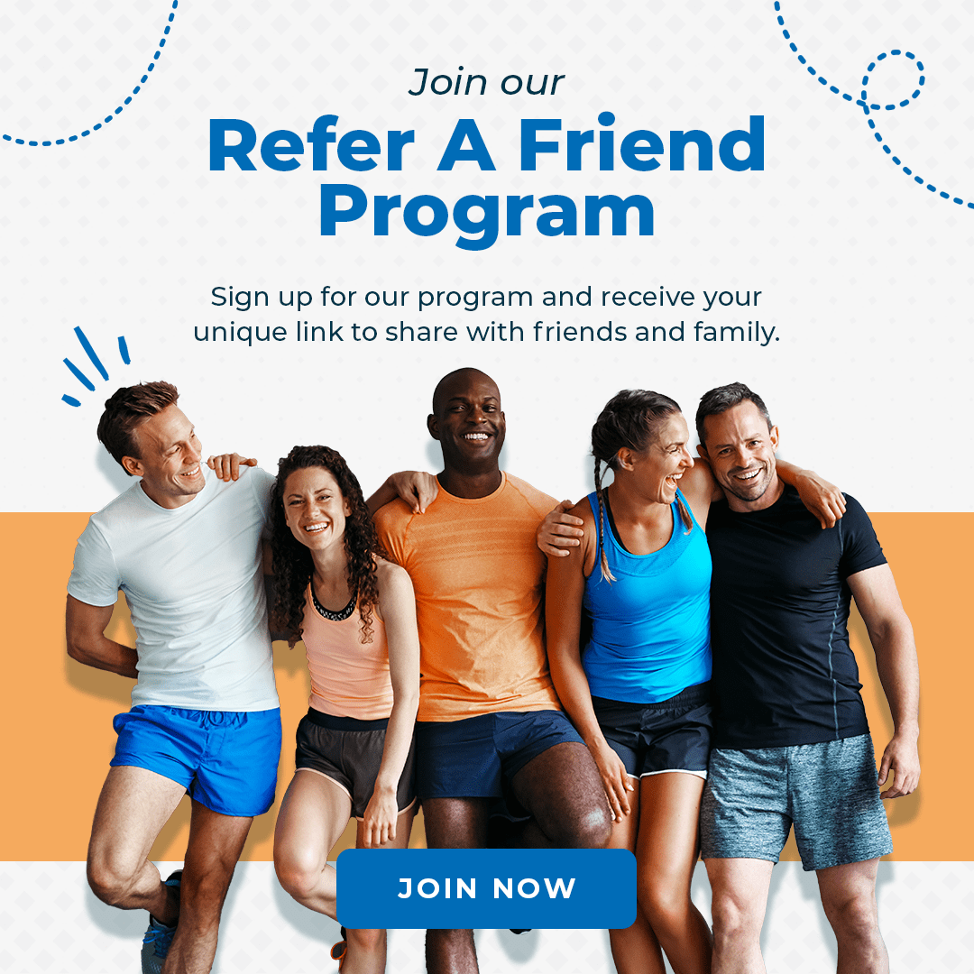 Join our Refer a Friend Program